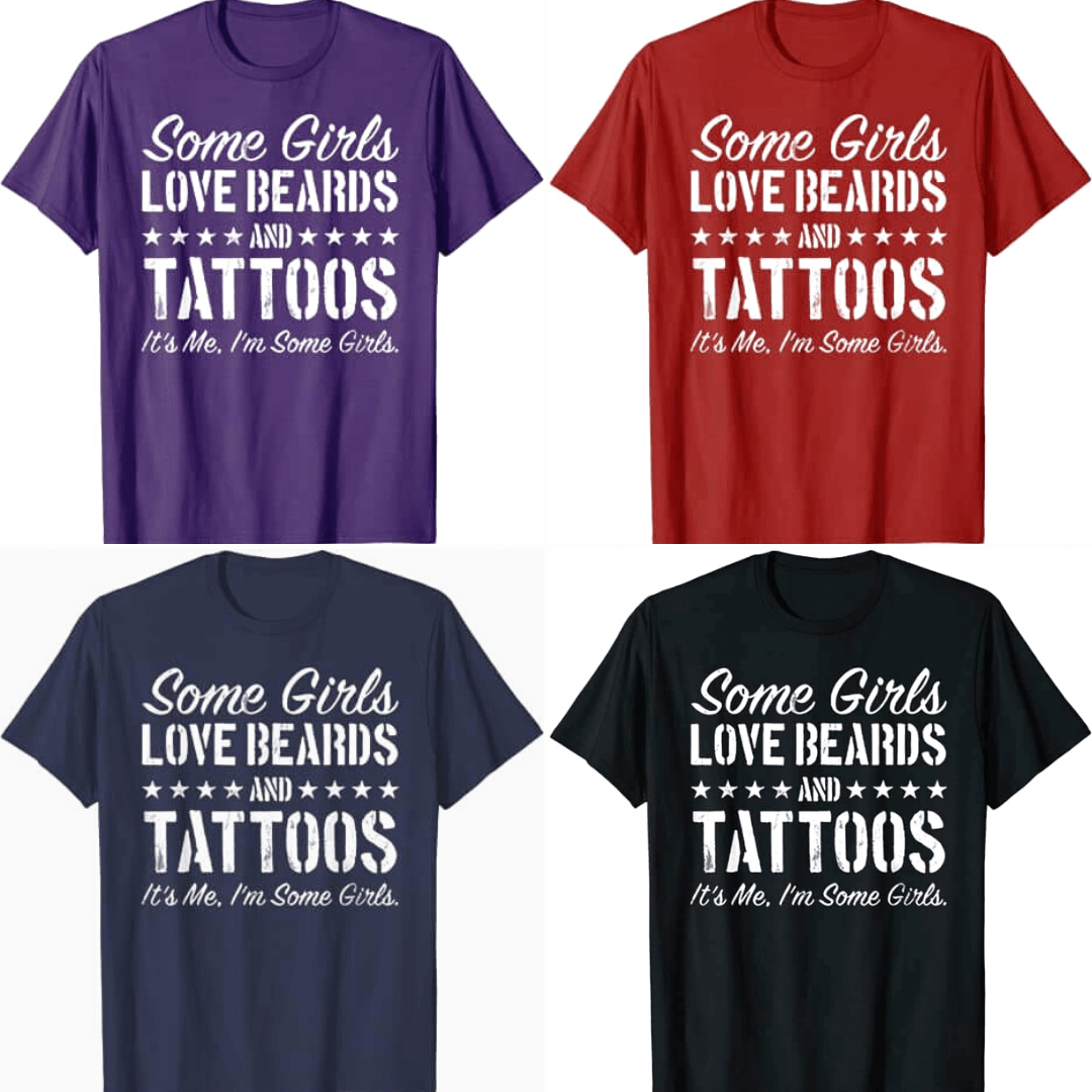 Vissa Tjejer älskar Skägg och Tatueringar T-Shirt
